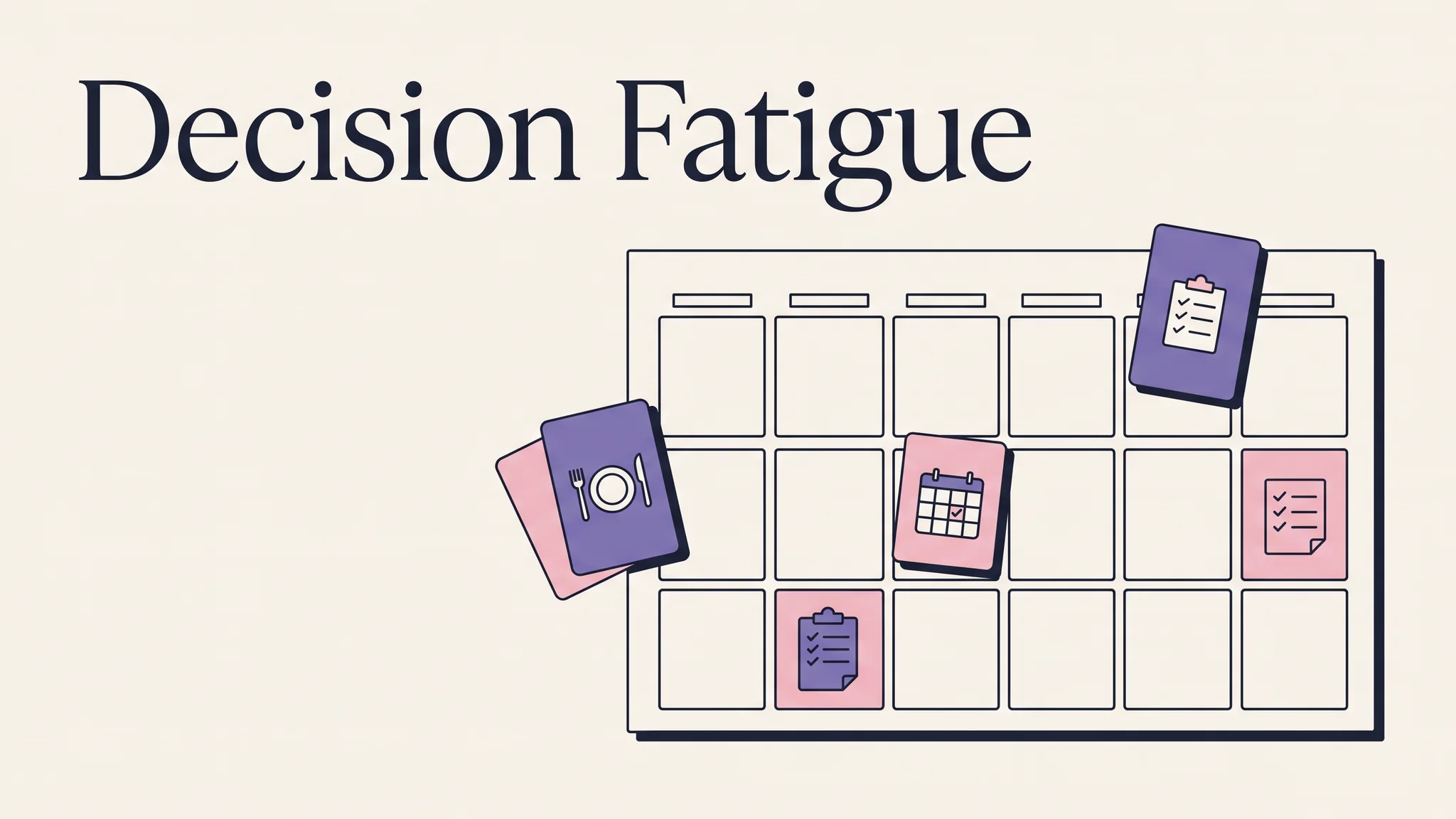 Decision Fatigue: A Weekly Plan for Fewer Daily Choices